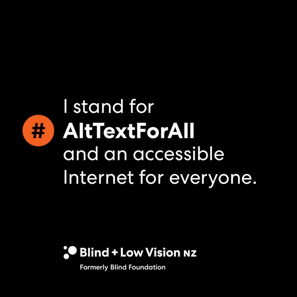 Seen+Noted: Blind & Low Vision NZ launches #AltTextForAll Movement to help make the Internet more accessible