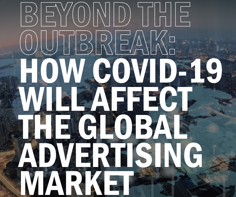 Beyond the outbreak: How Covid-19 will affect the global advertising market
