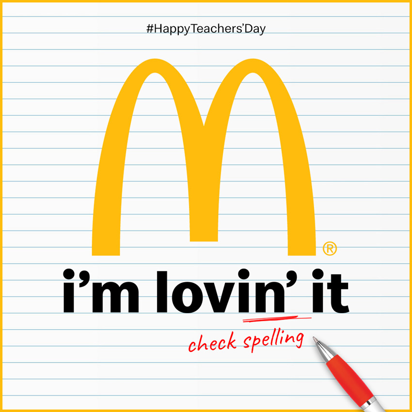 To celebrate Teachers Day in India 22feet Tribal Worldwide spell check the McDonald’s famous slogan