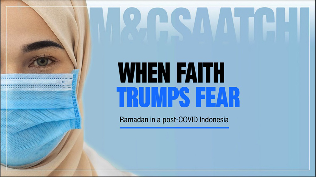 Faith trumps fear this Ramadan says M&C Saatchi Indonesia