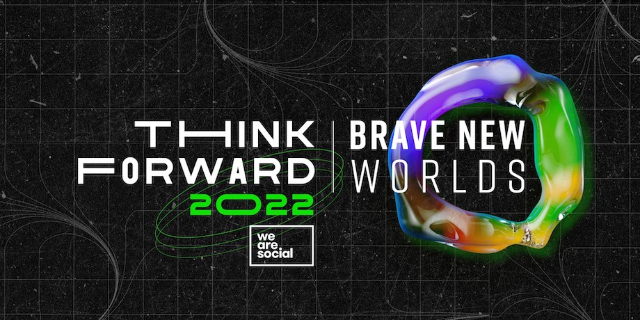 We Are Social highlights social media learning, digital content trends and metaverse confusion  in 2022 edition of Think Forward