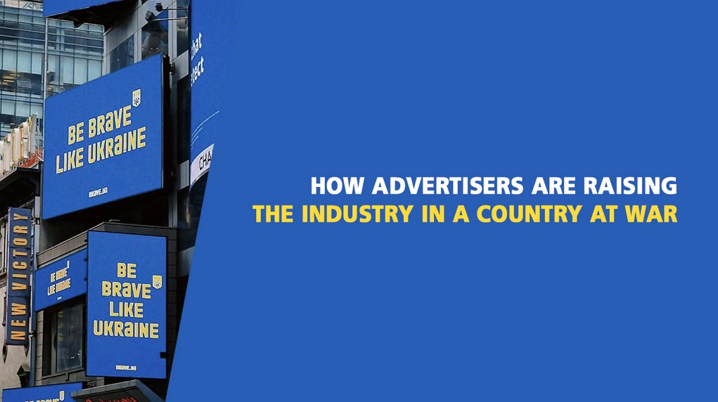 How advertisers are raising the industry from the ground up in Ukraine