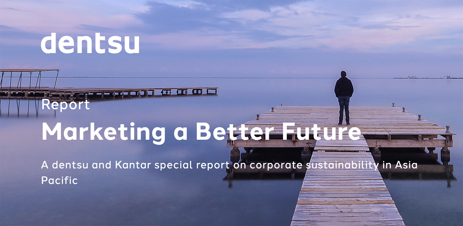 Dentsu and Kantar’s Sustainable Transformation Practice: Marketing must be radically reimagined to achieve 2030 Sustainable Development Goals