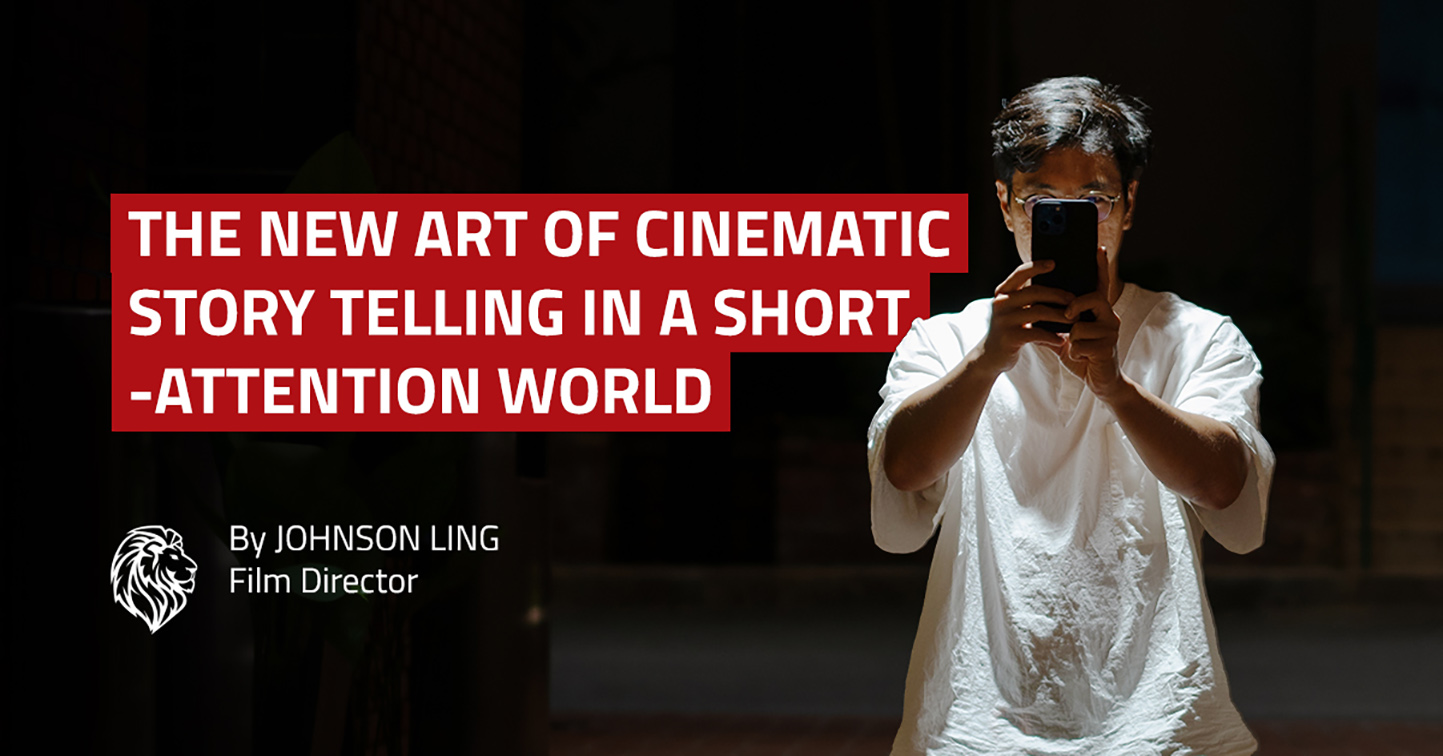 Johnson Ling: The New Art of Cinematic Storytelling in a Short-Attention World