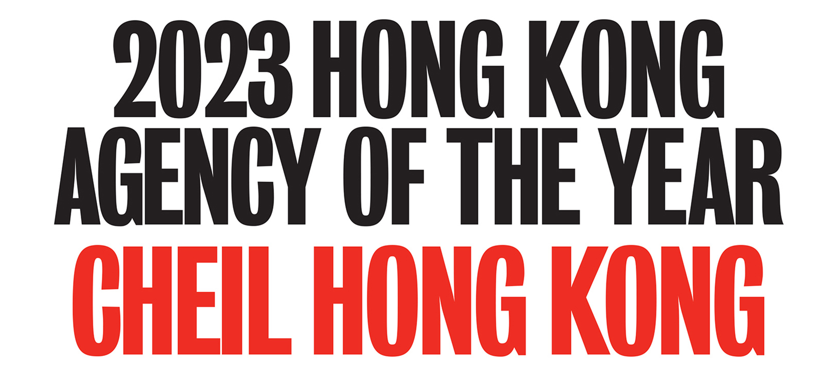 2023 Campaign Brief Asia’s Creative Rankings: Cheil Worldwide continues to rank #1 most awarded agency in Hong Kong with Publicis #2