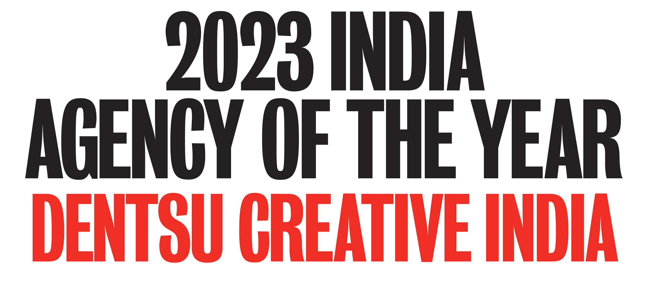 2023 Campaign Brief Asia India Creative Rankings: Dentsu Creative ranks #1 in India with Ogilvy, DDB Mudra, Leo Burnett and FCB making up the Top 5