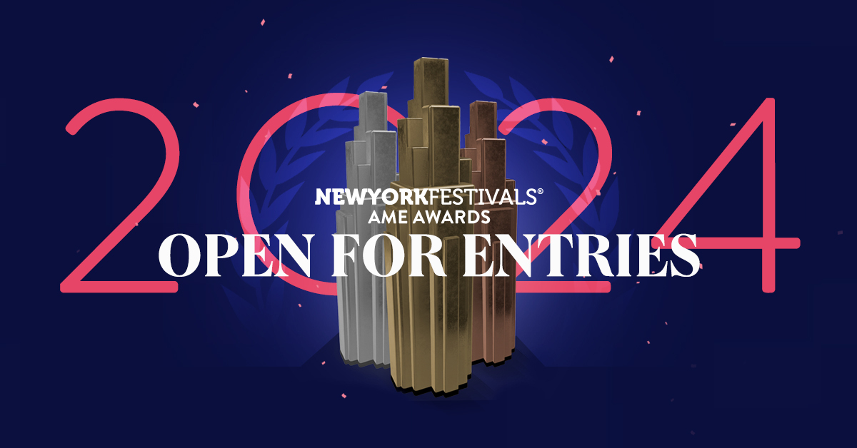New York Festivals 2024 AME Awards opens for entries; deadline Wednesday April 3, 2024