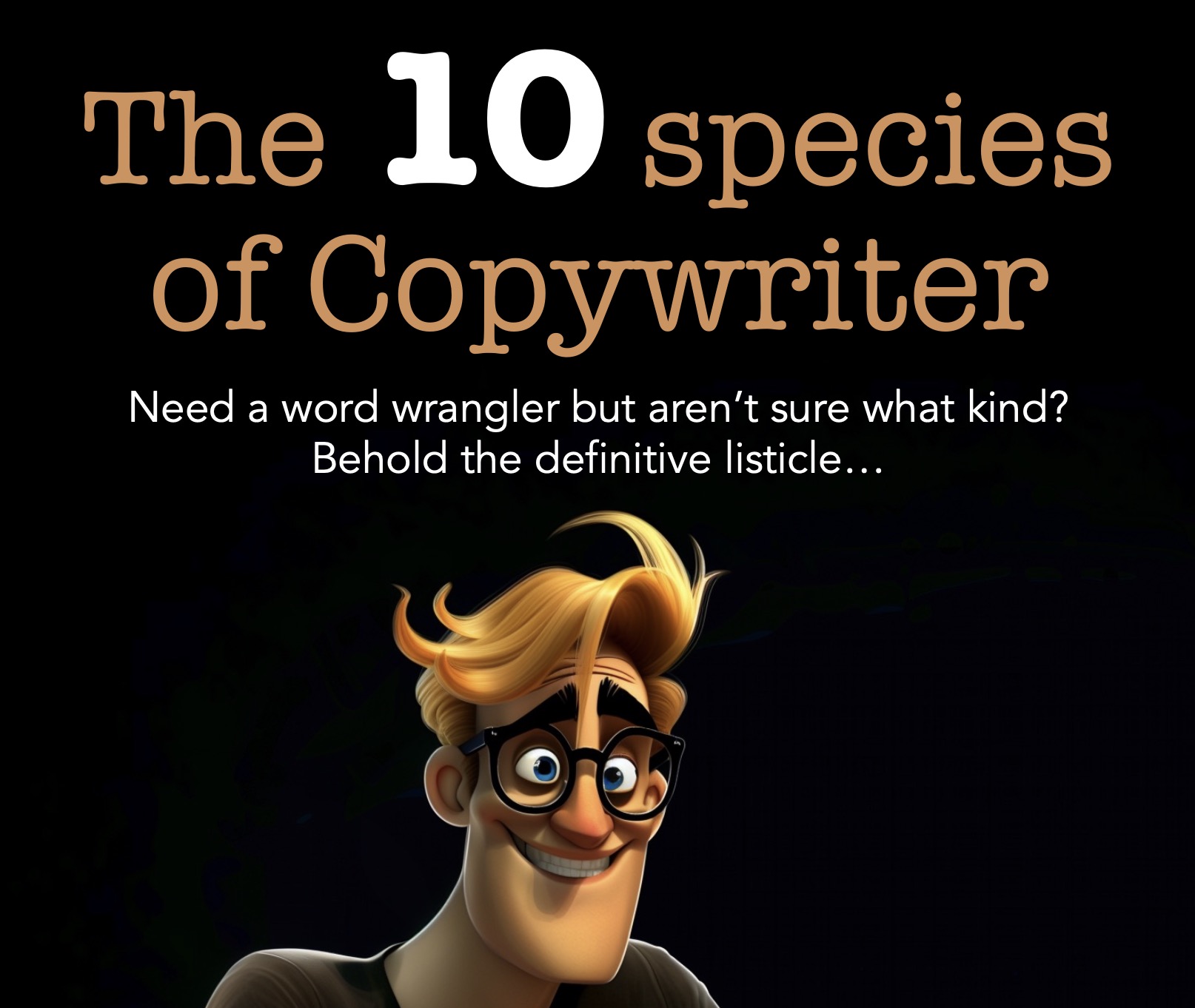 Nick Snelling: The 10 Species of Copywriter