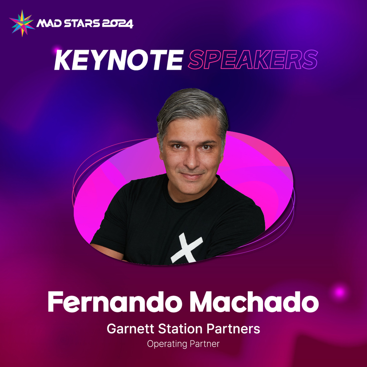 MAD STARS announces marketing maestro Fernando Machado as 2024 keynote speaker