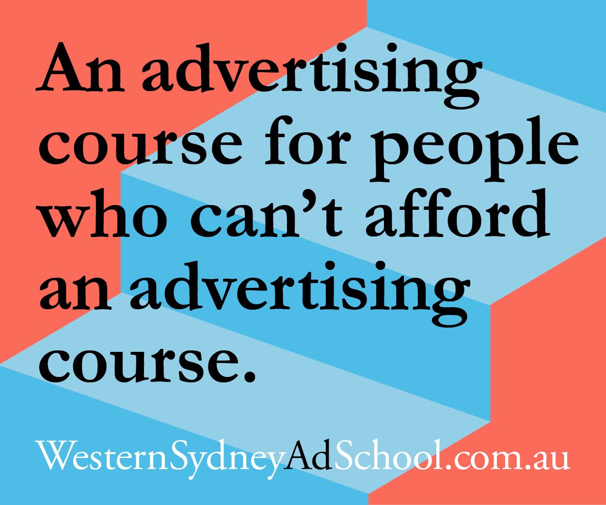 Western Sydney Ad School offers an online creative advertising course for people who can’t afford a creative advertising course; enrol now