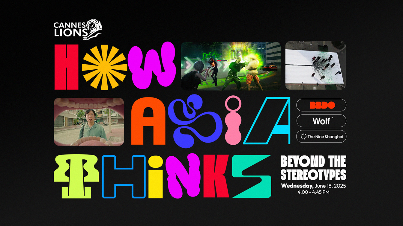 Cannes Lions Talk & Meet-Up: Inside Asia’s Creative Mind: What the World Doesn’t See