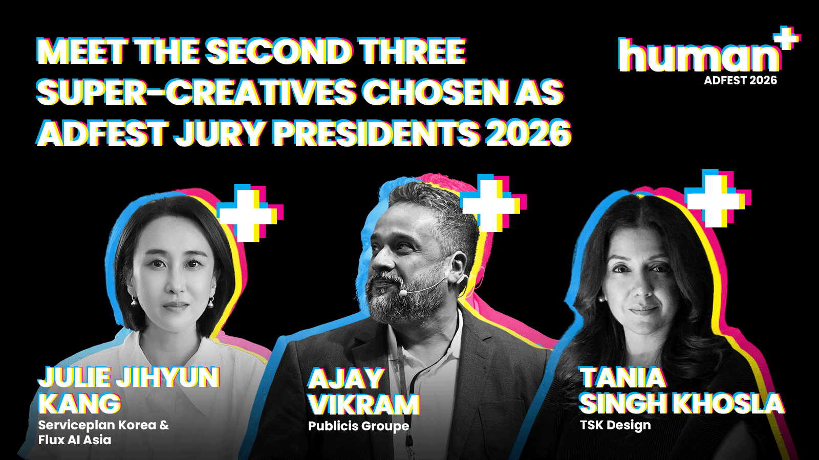 Ajay Vikram, Julie Jihyun Kang and Tania Singh Khosla join AdFest 2026’s Jury President line-up