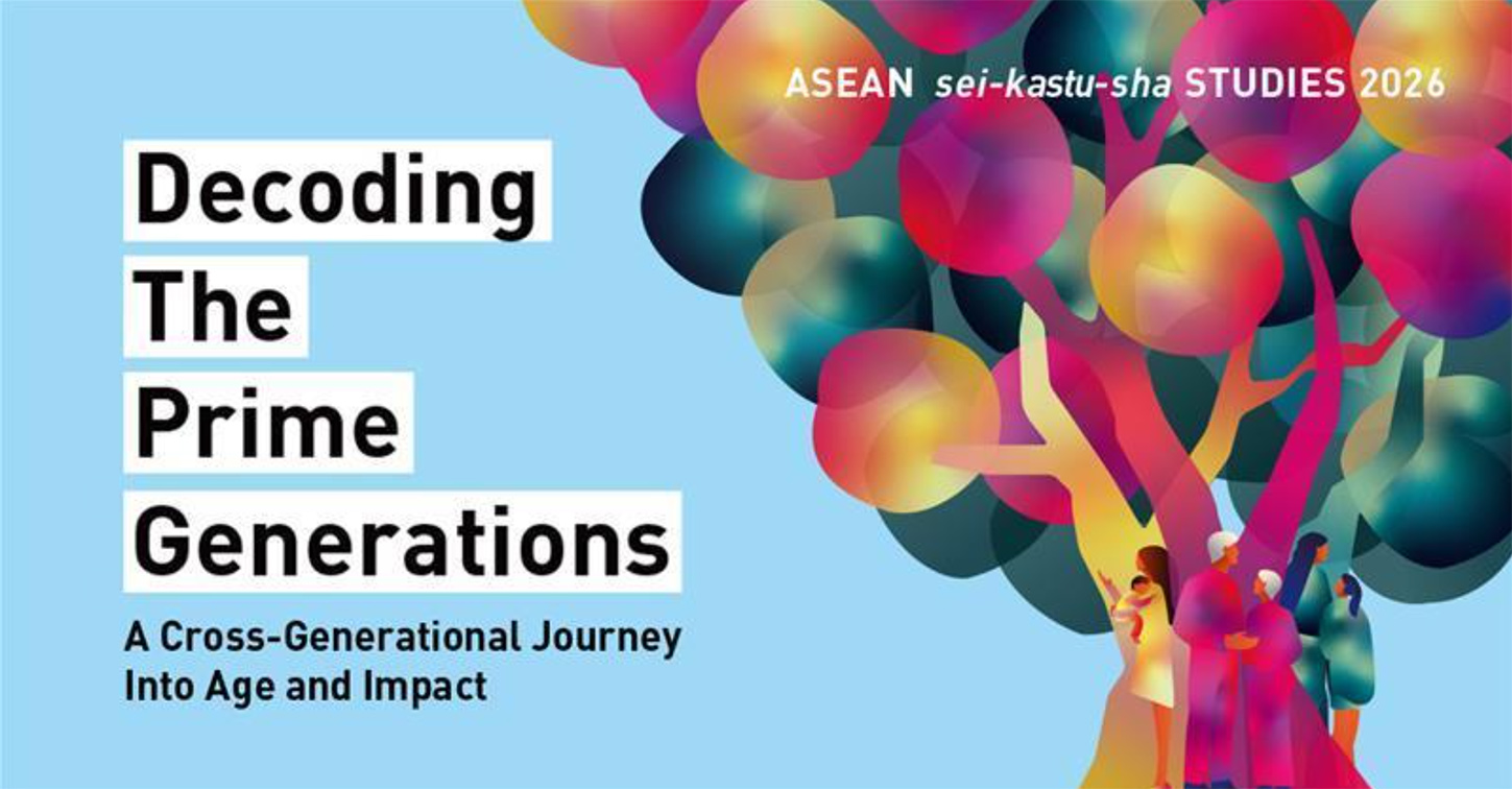 Hakuhodo Institute of Life and Living ASEAN presents ASEAN Sei-katsu-sha studies 2026 “Decoding the Prime Generations”